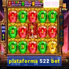 plataforma 522 bet